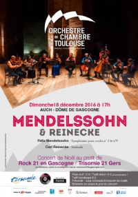 Concert Mendelssohn & Reinecke donné par l’Orchestre de Chambre de Toulouse. Le dimanche 18 décembre 2016 à Auch. Gers.  17H00
